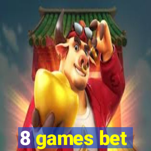 8 games bet